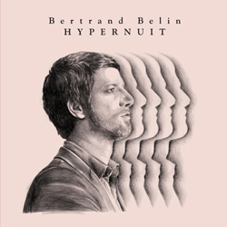 Bertrand-Belin-Hypernuit