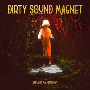 Dirty Sound Magnet